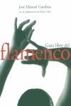 GUIA LIBRE DEL FLAMENCO | 9788480484329 | GAMBOA, JOSE MANUEL