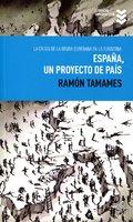 ESPAÑA, UN PROYECTO DE PAIS | 9788495157416 | TAMAMES, RAMON