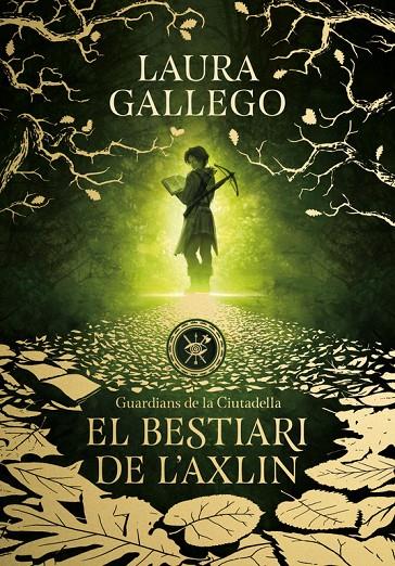 BESTIARI DE L'AXLIN, EL (GUARDIANS DE LA CIUTADELLA 1) | 9788490439326 | GALLEGO, LAURA