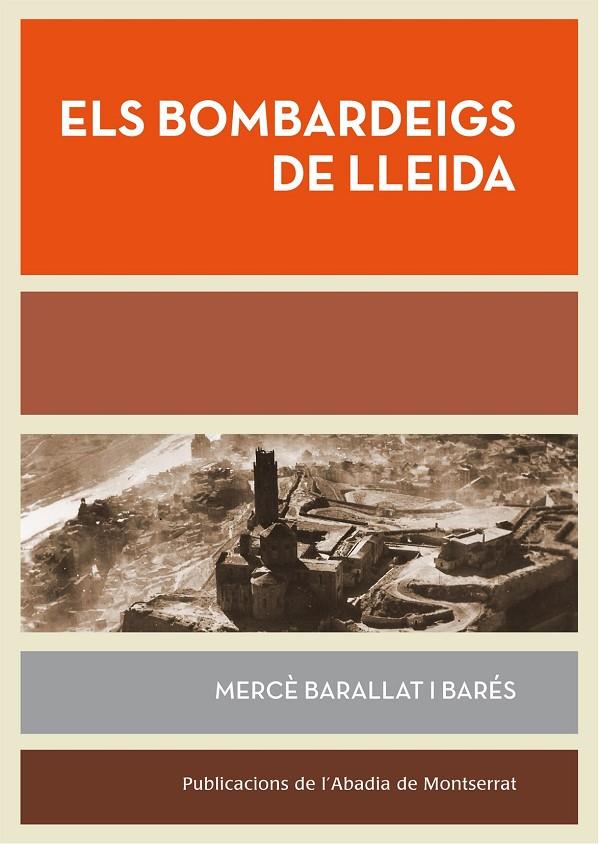 BOMBARDEIGS DE LLEIDA, ELS | 9788498836196 | BARALLAT I BARES, MERCE