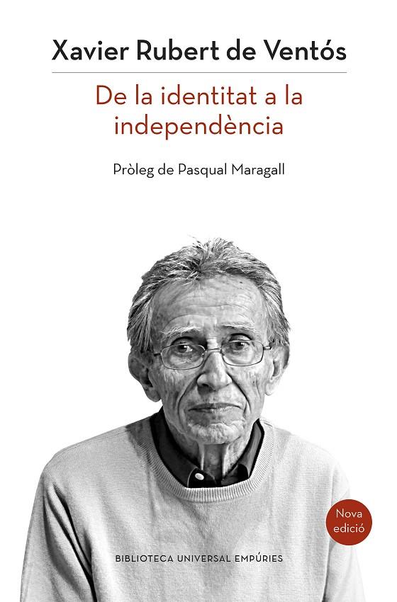 DE LA IDENTITAT A LA INDEPENDENCIA | 9788497879514 | RUBERT DE VENTOS, XAVIER