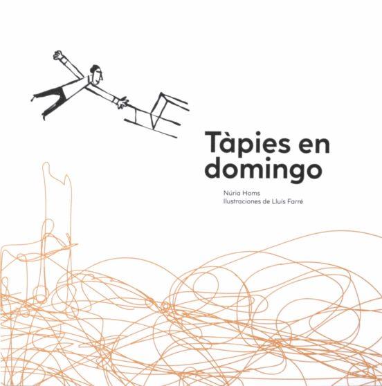 TÀPIES EN DOMINGO | 9788412277166 | HOMS, NURIA / FARRÉ, LLUIS