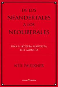 DE LOS NEANDERTALES A LOS NEOLIBERALES | 9788494212918 | FAULKNER, NEIL