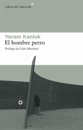 HOMBRE PERRO, EL | 9788493544898 | KANIUK, YORAM (1930- )