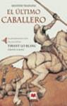 ÚLTIMO CABALLERO, EL. LA APASIONANTE VIDA DEL AUTOR DE TIRAN | 9788496231580 | VILAPLANA, SILVESTRE