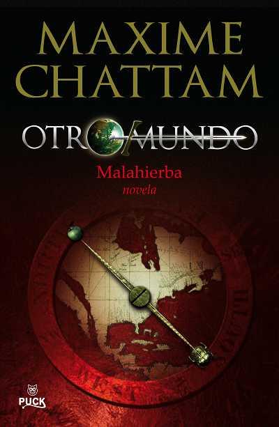 OTRO MUNDO. MALAHIERBA | 9788496886216 | CHATTAM, MAXIME