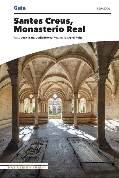 GUIA SANTES CREUS, MONASTERIO REAL (CAST) | 9788484789468 | PUIG, JORDI / IBARZ, JOAN / ROMEU, JUDIT