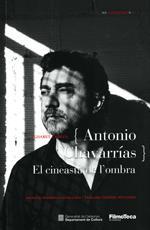 ANTONIO CHAVARRIAS. EL CINEASTA DE L'OMBRA | 9788439388982 | CABEZA, ELISABET