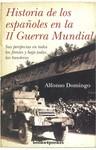 HISTORIA DE LOS ESPAÑOLES EN LA SEGUNDA GUERRA MUNDIAL | 9788492801992 | DOMINGO, ALFONSO