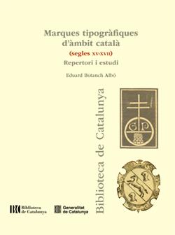 MARQUES TIPOGRÀFIQUES D'ÀMBIT CATALÀ (SEGLES XV-XVII) | 9788410393011 | BOTANCH ALBÓ, EDUARD