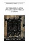 HISTORIA DE LAS ARTES APLICADAS E INDUSTRIALES EN ESPAÑA | 9788437603735 | [BONET CORREA, ANTONIO] TR.