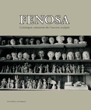 FENOSA. CATALOGUE RAISONNE DE L'OUVRE SCULPTE | 9788434309654 | VVAA