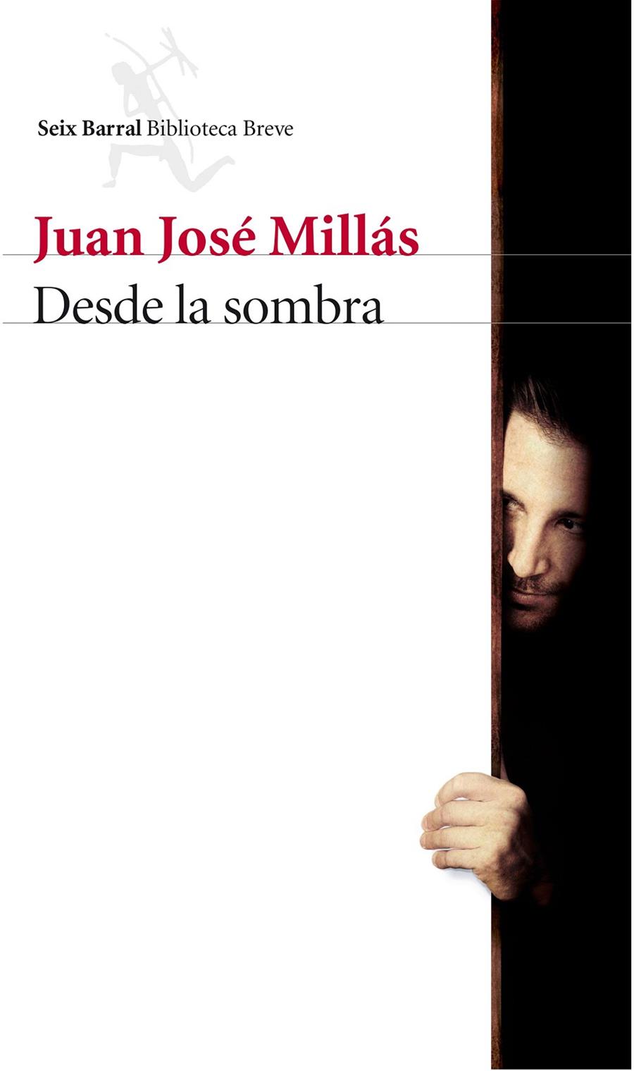 DESDE LA SOMBRA | 9788432227387 | MILLAS, JUAN JOSE