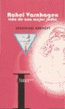 RAHEL VARNHAGEN : VIDA DE UNA MUJER JUDIA | 9788426449580 | ARENDT, HANNAH