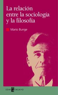 CONEXION ENTRE SOCIOLOGIA Y FILOSOFIA, LA | 9788441407671 | BUNGE, MARIO