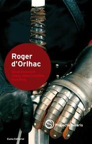 ROGER D'ORLHAC | 9788497663205 | AYMERICH, SILVIA - CENTELLES, J.J. - ROIG, PERE