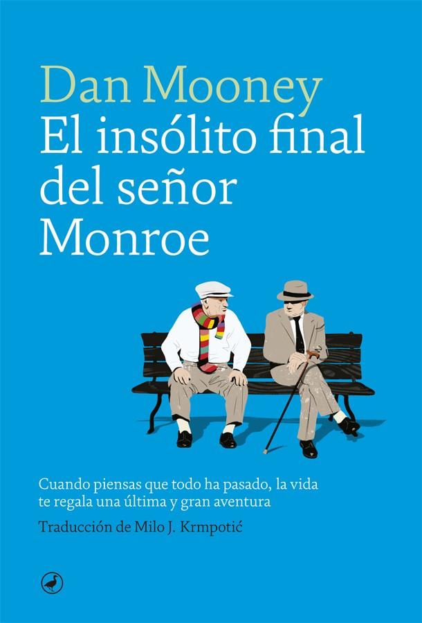 INSOLITO FINAL DEL SEÑOR MONROE, EL  | 9788416673872 | MOONEY, DAN