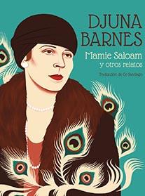 MAMIE SALOAM Y OTROS RELATOS | 9788412008944 | BARNES, DJUNA