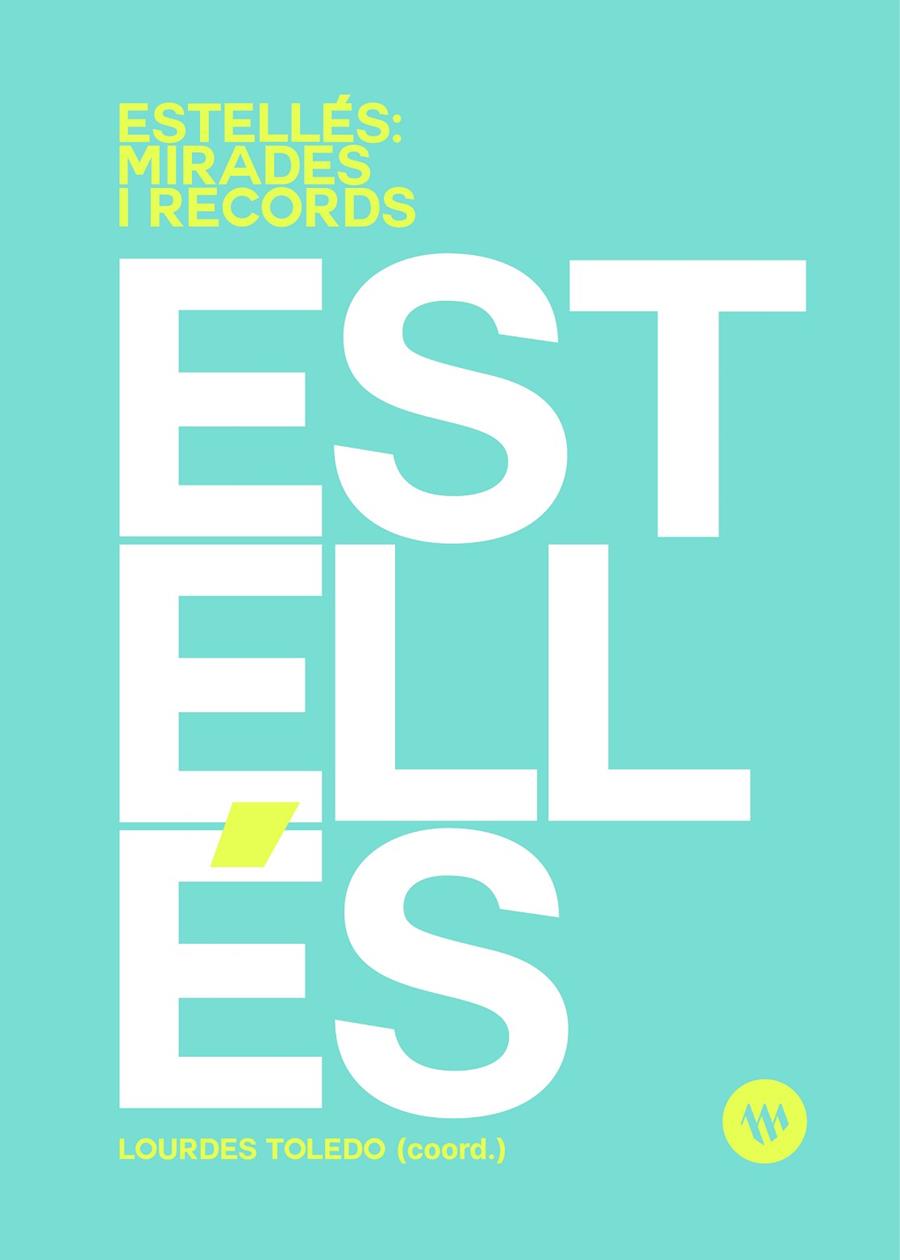 ESTELLÉS: MIRADES I RECORDS | 9788411560528 | AAVV/ TOLEDO, LOURDES (COORD.)