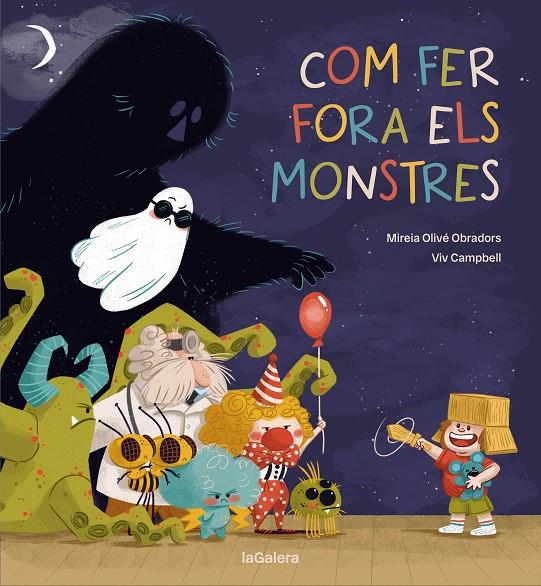 COM FER FORA ELS MONSTRES (CAT) | 9788424675431 | OLIVÉ OBRADORS, MIREIA / CAMPBELL, VIV