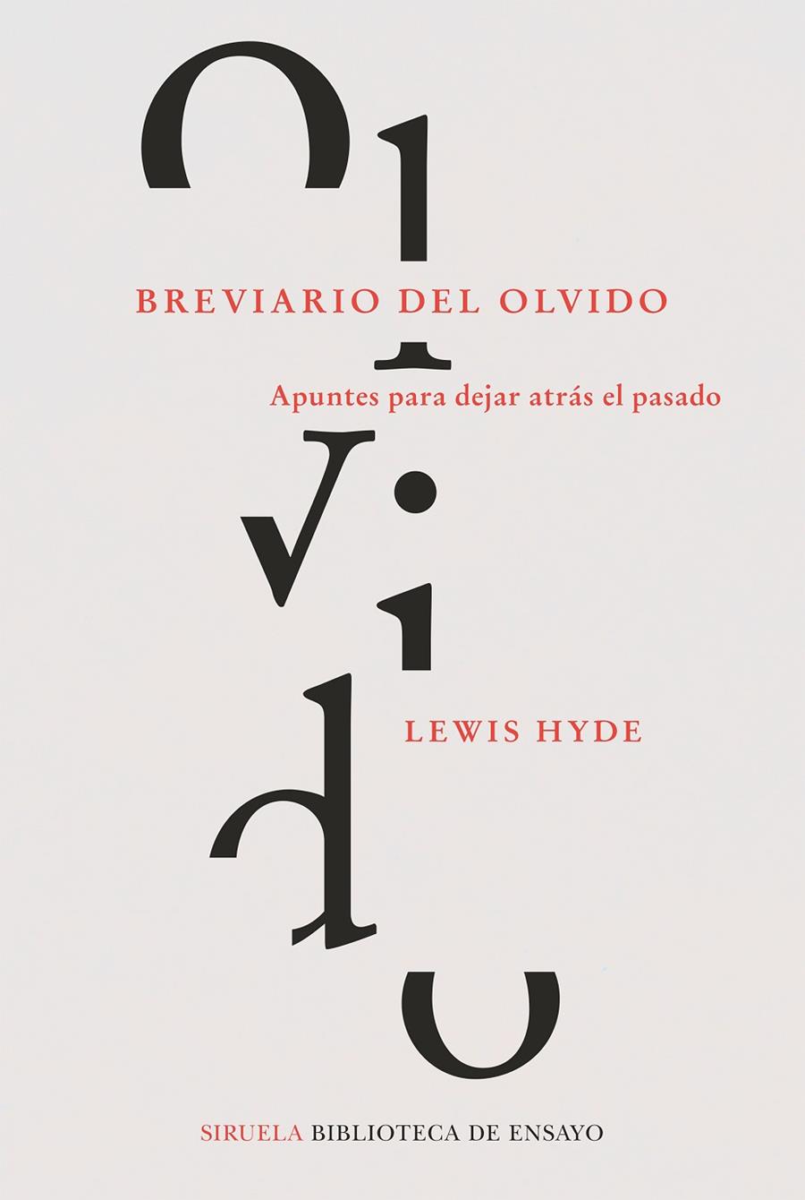 BREVIARIO DEL OLVIDO. APUNTES PARA DEJAR ATRAS EL PASADO | 9788418245619 | HYDE, LEWIS