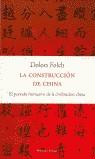 CONSTRUCCION DE CHINA, LA. EL PERIODO FORMATIVO DE LA CIVILI | 9788483074589 | FOLCH, DOLORS