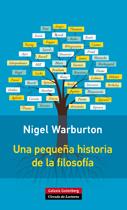 PEQUEÑA HISTORIA DE LA FILOSOFIA, UNA | 9788415863496 | WARBURTON, NIGEL