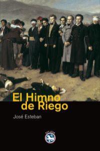 HIMNO DE RIEGO, EL | 9788492403080 | ESTEBAN, JOSE