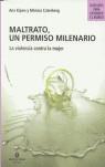 MALTRATO, UN PERMISO MILENARIO. LA VIOLENCIA CONTRA LA MUJE | 9788484523895 | KIPEN, ANA