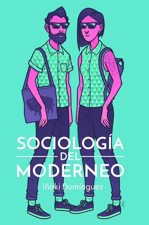 SOCIOLOGIA DEL MODERNEO | 9788415373483 | DOMINGUEZ, IÑAKI