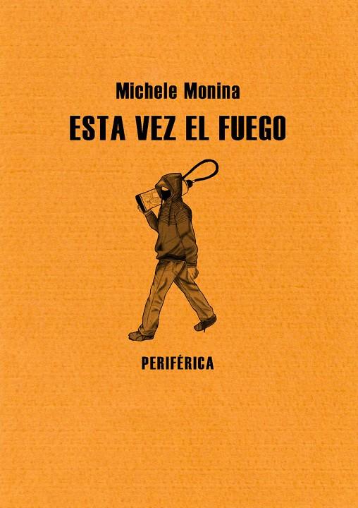 ESTA VEZ EL FUEGO | 9788493692650 | MONINA, MICHELE