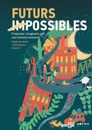 FUTURS IMPOSSIBLES | 9788410255258 | AA.VV (SURIÑACH, RUBÉN I VILASECA, EVA: COORD.)