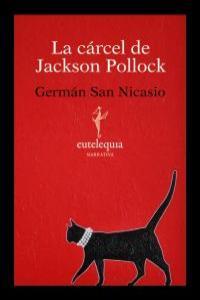 CARCEL DE JACKSON POLLOCK, LA | 9788493825607 | SAN NICASIO, GERMAN