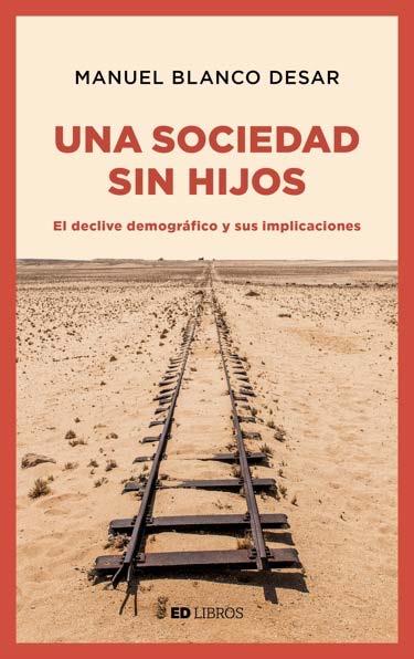 SOCIEDAD SIN HIJOS, UNA | 9788409034642 | BLANCO DESAR, MANUEL