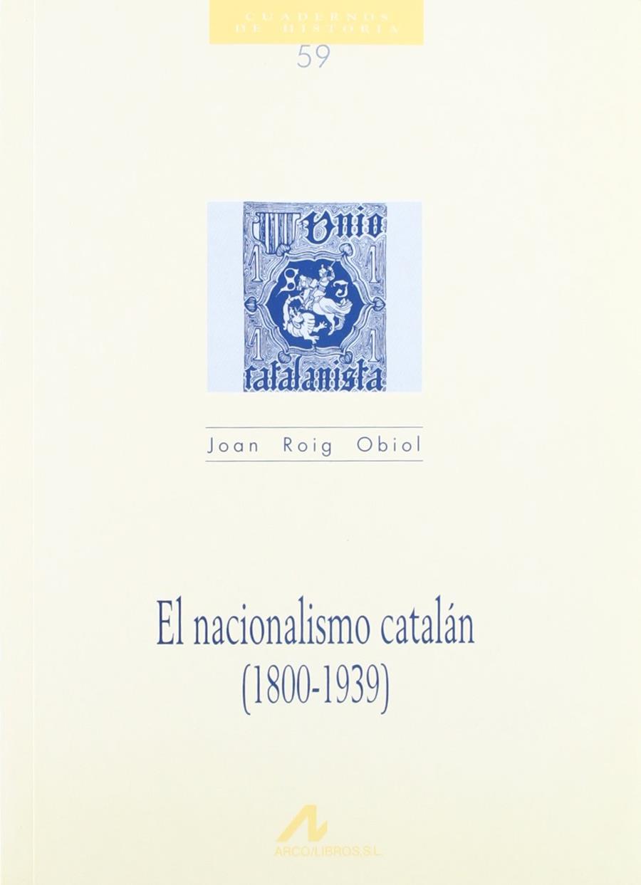 NACIONALISMO CATALAN (1800-1939), EL | 9788476353318 | ROIG OBIOL, JOAN