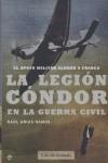 LEGIÓN CONDOR EN LA GUERRA CIVIL, LA | 9788497343718 | ARIAS RAMOS, RAÚL