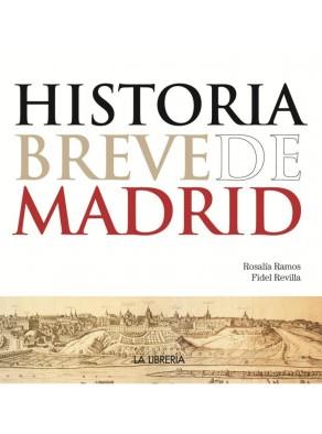 HISTORIA BREVE DE MADRID | 9788498731811 | RAMOS, ROSALIA; REVILLA, FIDEL