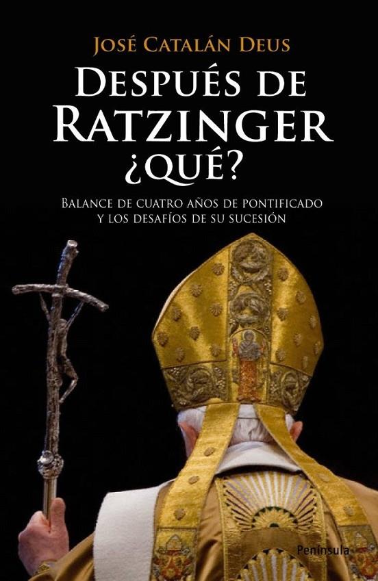 DESPUES DE RATZINGER ¿QUE? | 9788483078716 | CATALAN DEUS, JOSE