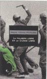 PALABRA LIBRE EN LA CIUDAD LIBRE, LA | 9788497594684 | VAZQUEZ MONTALBAN, MANUEL