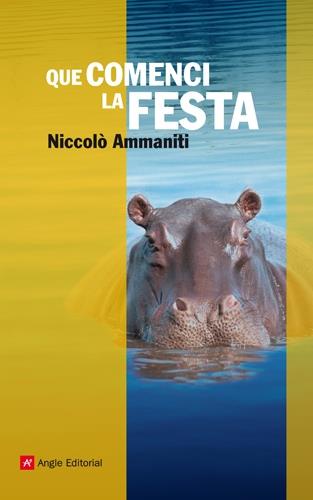 QUE COMENCI LA FESTA | 9788415002628 | AMMANITI, NICCOLO