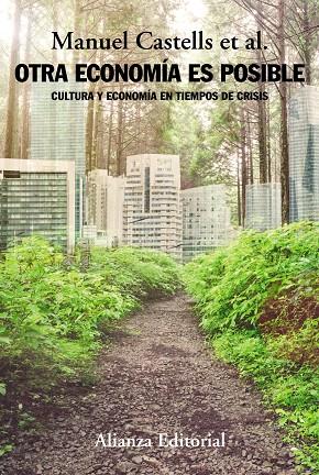 OTRA ECONOMIA ES POSIBLE : ECONOMIA Y CULTURA EN TIEMPOS DE CRISIS | 9788491046868 | CASTELLS, MANUEL