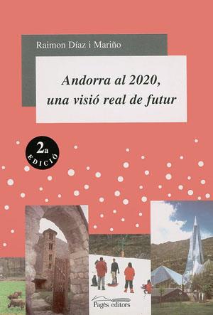 ANDORRA AL 2020, UNA VISIO REAL DE FUTUR | 9788479358167 | DIAZ I MARIÑO, R.