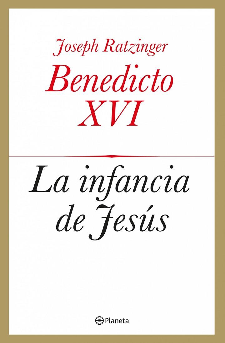 INFANCIA DE JESUS, LA | 9788408039433 | RATZINGER, JOSEPH