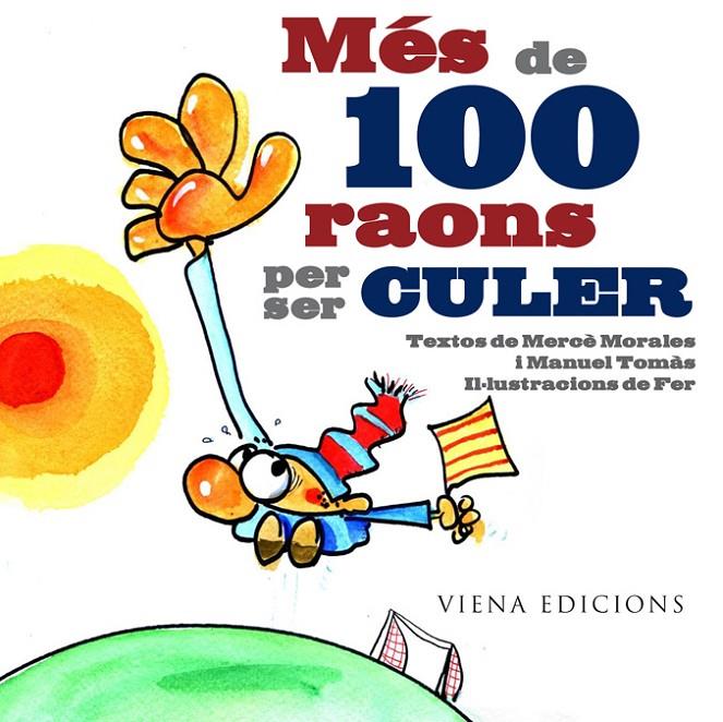 MES DE 100 RAONS PER SER CULER | 9788483306222 | MORALES, MERCE; TOMAS, MANUEL; FER