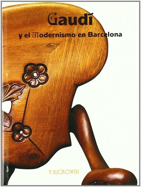 GAUDI Y EL MODERNISMO EN BARCELONA | 9788489439863 | GARCÍA ARANZUEQUE, RAÚL