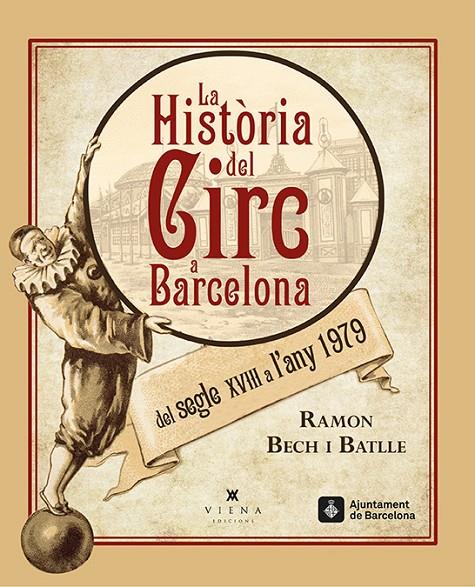 HISTORIA DEL CIRC A BARCELONA, LA | 9788483308462 | BECH I BATLLE, RAMON