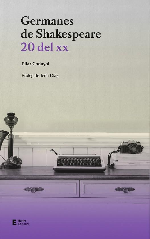 GERMANES DE SHAKESPEARE. 20 DEL XX | 9788497666756 | GODAYOL, PILAR