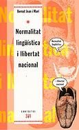 NORMALITAT LINGUISTICA I LLIBERTAT NACIONAL | 9788475026619 | JOAN I MARI, BERNAT