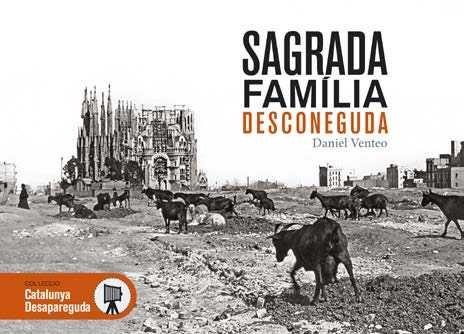 SAGRADA FAMILIA DESCONEGUDA | 9788416547098 | VENTEO, DANIEL