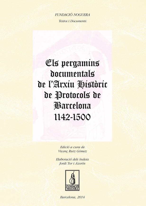 PERGAMINS DOCUMENTALS DE L'ARXIU HISTORIC DE PROTOCOLS DE | 9788499755113 | RUIZ GOMEZ, VICENÇ